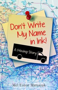 portada Don't Write My Name in Ink: A Moving Story (in English)