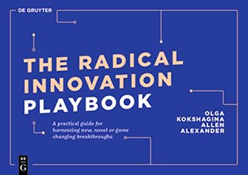 portada The Radical Innovation Playbook: A Practical Guide for Harnessing New, Novel or Game-Changing Breakthroughs (en Inglés)