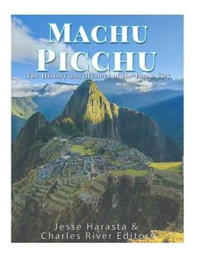portada Machu Picchu: The History and Mystery of the Incan City (en Inglés)