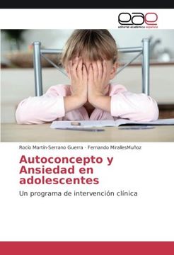 portada Autoconcepto y Ansiedad en adolescentes: Un programa de intervención clínica (Spanish Edition)