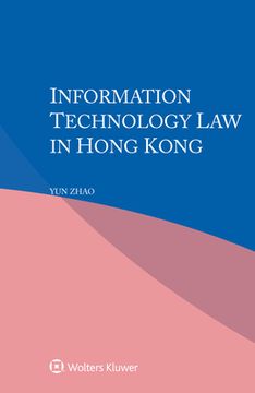 portada Information Technology Law in Hong Kong (en Inglés)