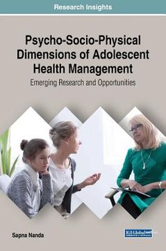 portada Psycho-Socio-Physical Dimensions of Adolescent Health Management: Emerging Research and Opportunities