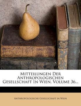 portada Mitteilungen Der Anthropologischen Gesellschaft in Wien. (in German)