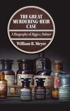 portada The Great Murdering-Heir Case: A Biography of Riggs v. Palmer (en Inglés)