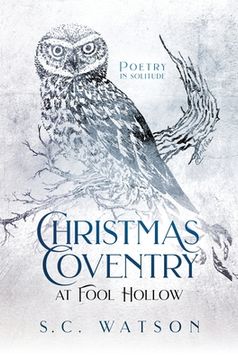 portada Christmas Coventry at Fool Hollow: Poetry in Solitude (en Inglés)