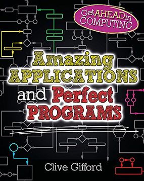 portada Amazing Applications & Perfect Programs (Get Ahead in Computing) (en Inglés)