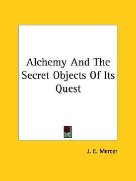 portada alchemy and the secret objects of its quest (in English)
