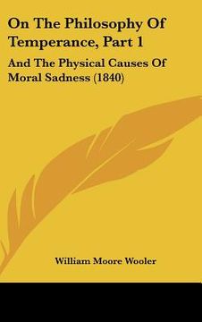 portada on the philosophy of temperance, part 1: and the physical causes of moral sadness (1840)