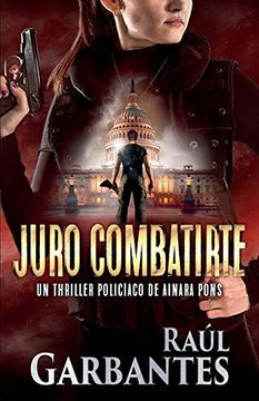 portada Juro Combatirte: Un Thriller Policíaco: 3 (Agente Especial Ainara Pons)