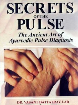 portada Secrets of the Pulse: The Ancient art of Ayurvedic Pulse Diagnosis (en Inglés)