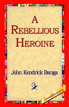 portada a rebellious heroine (in English)