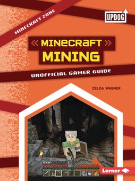 portada Minecraft Mining: Unofficial Gamer Guide (en Inglés)