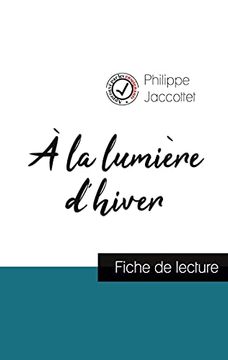 portada À la Lumière D'Hiver de Philippe Jaccottet (Fiche de Lecture et Analyse Complète de L'Oeuvre) (en Francés)