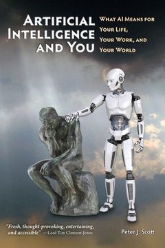 portada Artificial Intelligence and You: What AI Means for Your Life, Your Work, and Your World (en Inglés)