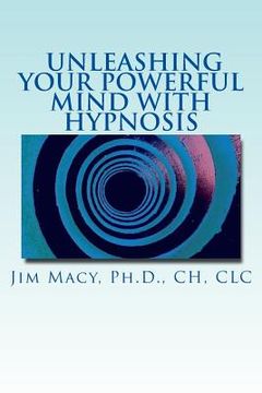 portada Unleashing Your Powerful Mind with Hypnosis (en Inglés)