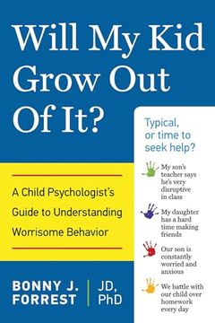 portada Will my kid Grow out of It? A Child Psychologist's Guide to Understanding Worrisome Behavior (en Inglés)