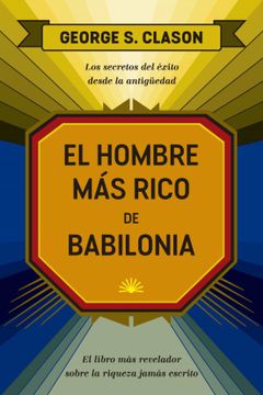 portada El Hombre Más Rico de Babilonia (the Reachest Man in Babylon Spanish Edition) (in Spanish)