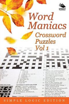 portada Word Maniacs Crossword Puzzles Vol 1: Simple Logic Edition (en Inglés)