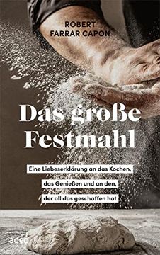 portada Das Große Festmahl: Eine Liebeserklärung an das Kochen, das Genießen und an Den, der all das Geschaffen hat (in German)