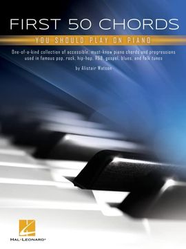 portada First 50 Chords You Should Play on Piano: Learn to Play Basic Chords with Great Songs (en Inglés)