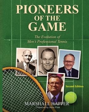 portada Pioneers of the Game: The Evolution of Men's Professional Tennis - Second Edition (en Inglés)