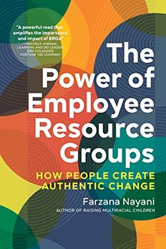portada The Power of Employee Resource Groups: How People Create Authentic Change (en Inglés)