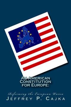 portada An American Constitution for Europe: : Reforming the European Union (en Inglés)