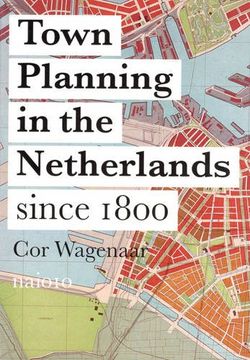 portada Town Planning in the Netherlands: Since 1800 (en Inglés)
