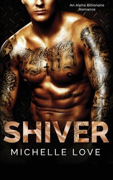 portada Shiver: An Alpha Billionaire Romance (en Inglés)