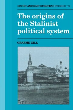 portada The Origins of the Stalinist Political System (Cambridge Russian, Soviet and Post-Soviet Studies) (en Inglés)