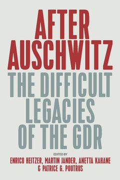 portada After Auschwitz: The Difficult Legacies of the gdr (en Inglés)