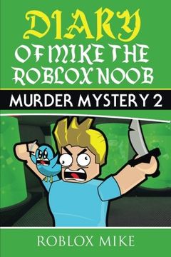 portada Diary of Mike the Roblox Noob: Murder Mystery 2 (en Inglés)