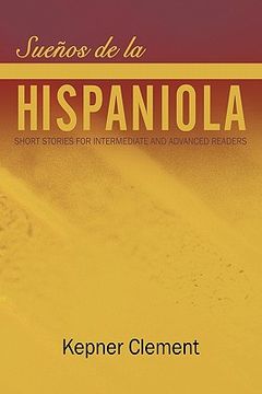 portada Sueños de la Hispaniola: Short Stories for Intermediate and Advanced Readers