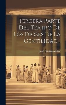 portada Tercera Parte del Teatro de los Dioses de la Gentilidad. (in Spanish)