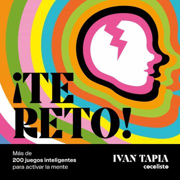 portada Te Reto! Más de 200 Juegos Inteligentes Para Activar la Mente (Librojuego) (in Spanish)