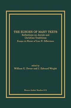 portada the echoes of many texts: reflections on jewish and christian traditions: essays in honor of lou h. silberman (en Inglés)