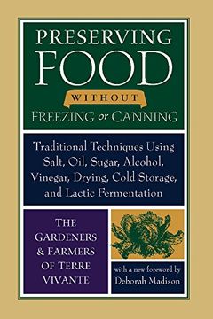 portada Preserving Food Without Freezing or Canning: Traditional Techniques Using Salt, Oil, Sugar, Alcohol, Vinegar, Drying, Cold Storage, and Lactic Fermentation (en Inglés)