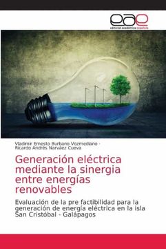 portada Generación Eléctrica Mediante la Sinergia Entre Energías Renovables: Evaluación de la pre Factibilidad Para la Generación de Energía Eléctrica en la Isla san Cristóbal - Galápagos