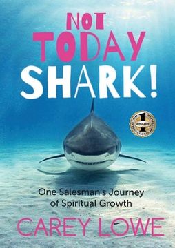 portada Not Today Shark: One Salesman's Journey of Spiritual Growth (en Inglés)