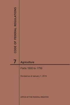 portada Code of Federal Regulations Title 7, Agriculture, Parts 1600-1759, 2019 (en Inglés)