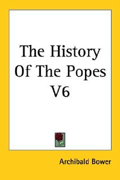 portada the history of the popes, volume 6 (en Inglés)