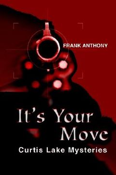 portada it's your move: curtis lake mysteries
