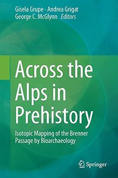 portada Across the Alps in Prehistory: Isotopic Mapping of the Brenner Passage by Bioarchaeology