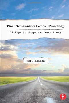 portada The Screenwriterâ s Roadmap: 21 Ways to Jumpstart Your Story (en Inglés)