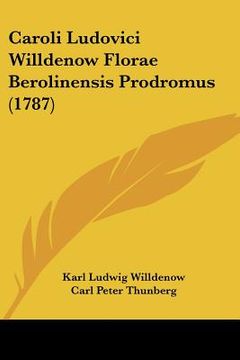 portada caroli ludovici willdenow florae berolinensis prodromus (1787) (en Inglés)