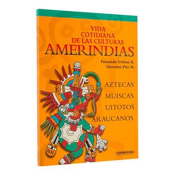 portada Vida Cotidiana de las Culturas Amerindias, Aztecas, Muiscas