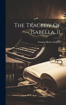 portada The Tragedy Of Isabella, Ii (en Inglés)