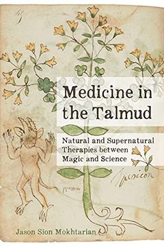 portada Medicine in the Talmud: Natural and Supernatural Therapies Between Magic and Science (en Inglés)