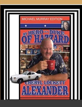 portada My Hero Is a Duke...of Hazzard Michael Murray Edition (in English)