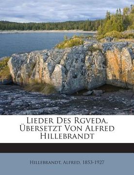 portada Lieder Des Rgveda, Ubersetzt Von Alfred Hillebrandt (en Inglés)